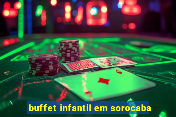 buffet infantil em sorocaba